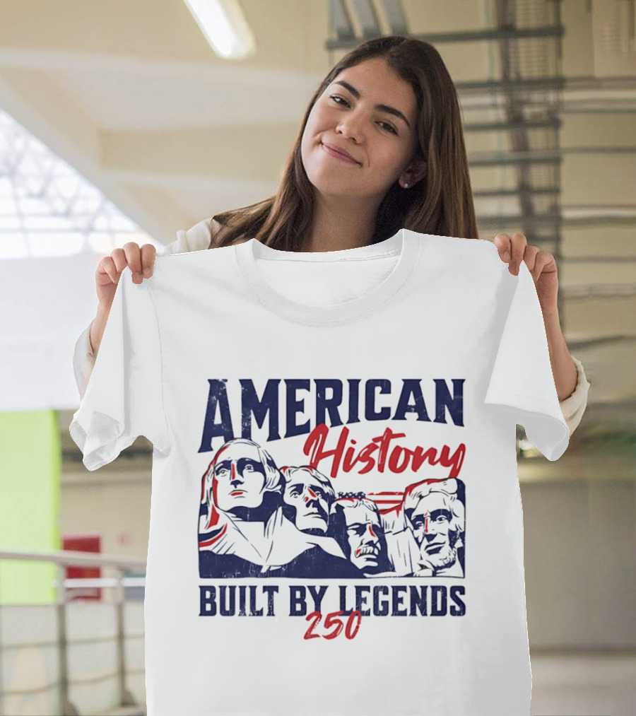 American History Built By Legends 250 T-Shirt