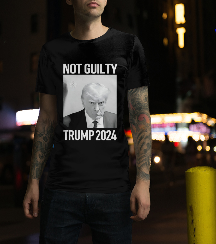 Not Guilty Donald Trump 2024 Campaign T-Shirt