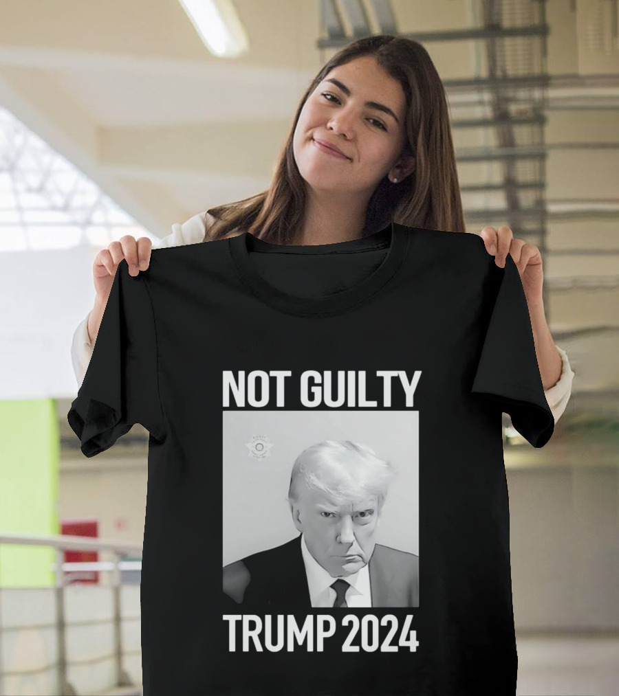 Not Guilty Donald Trump 2024 Campaign T-Shirt
