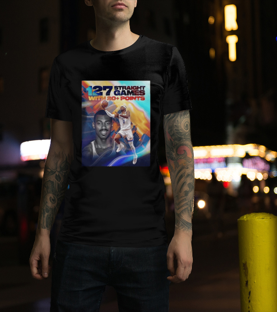 127 Straight Games With 20+ Points Shai Gilgeous Alexander OKC Thunder Basketball T-Shirt