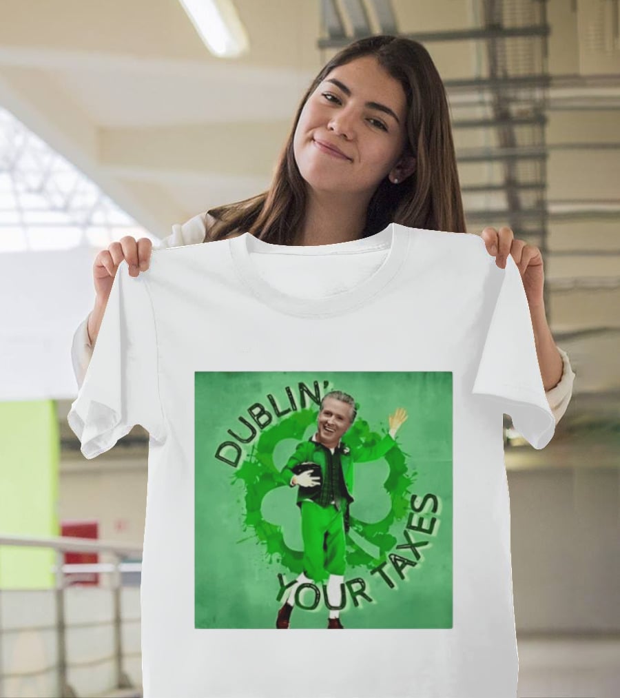 Gavin Newsom Dublin Your Taxes Leprechaun St Patrick's Day T-Shirt