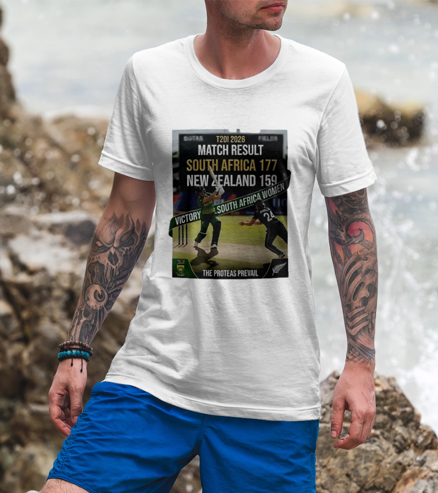 T20I 2026 Match Result South Africa 177 New Zealand 159 Victory South Africa Women The Proteas Prevail T-Shirt