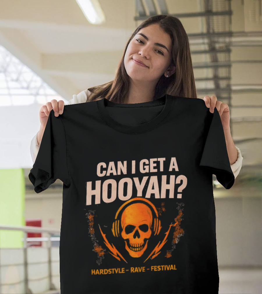 Can I Get A Hooyah Skull Headphones Positivity Courage Love Potential T-Shirt