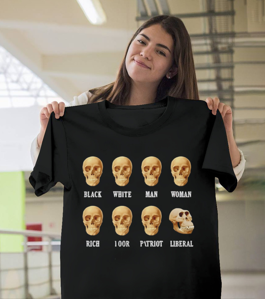 Black White Man Woman Rich Poor Patriot Liberal Skull T-Shirt