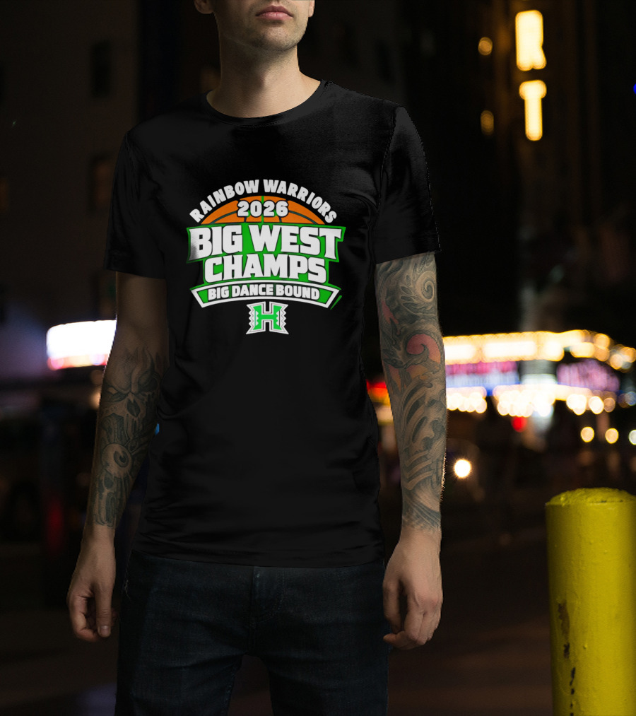 Rainbow Warriors 2026 Big West Champs Big Dance Bound T-Shirt