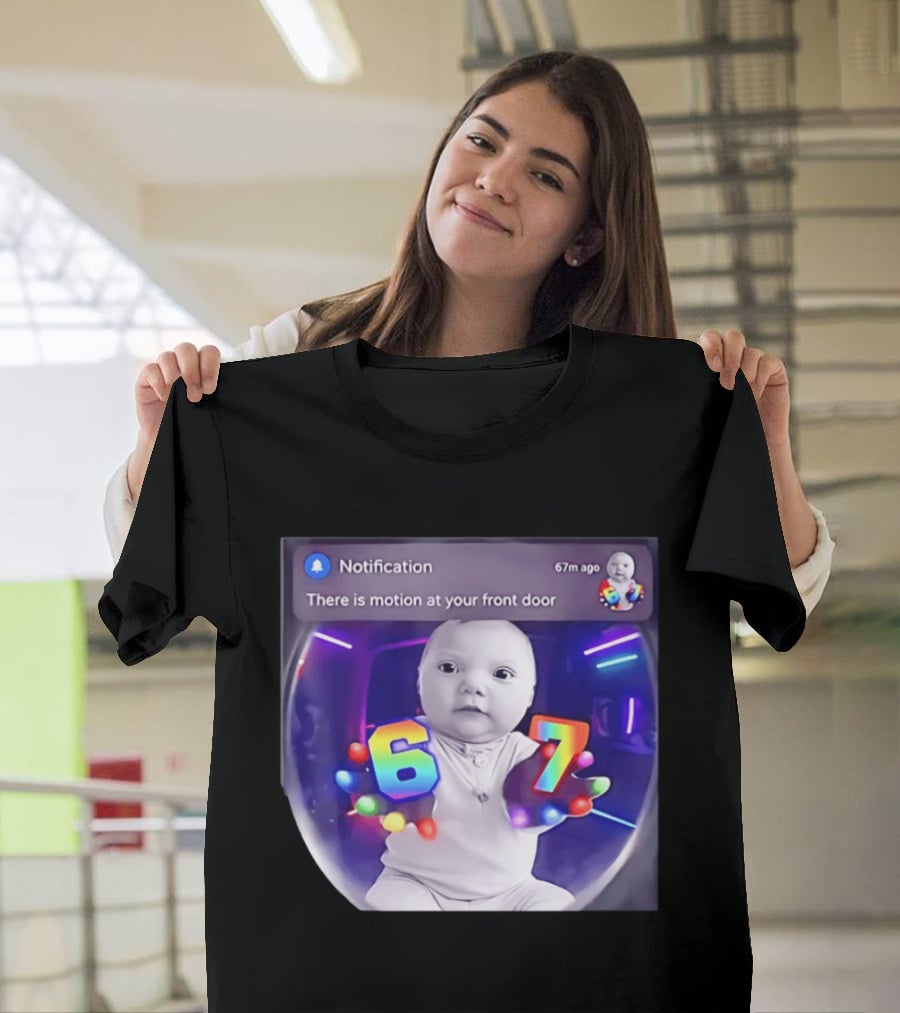 AI Baby Notification Meme Motion At Your Front Door 67 LED Gloves T-Shirt