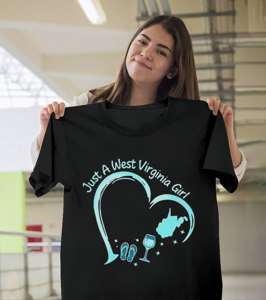 Just A West Virginia Girl Heart Wine Glass Slippers Map T-Shirt