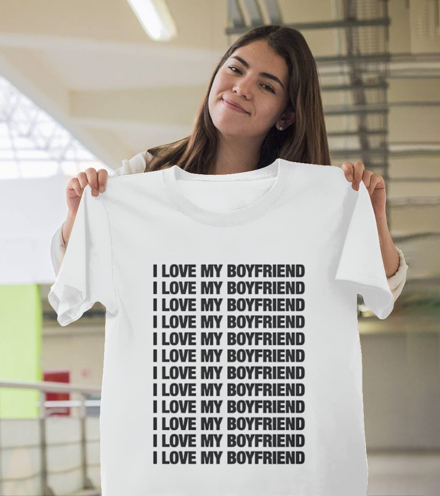 I Love My Boyfriend Repeated Declaration Twelve Times T-Shirt