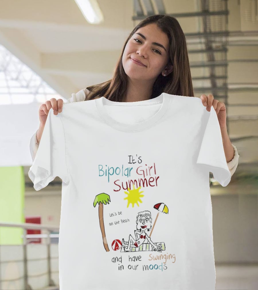 It's Bipolar Girl Summer Let's Be On The Beach And Have Swinging In Our Moods T-Shirt