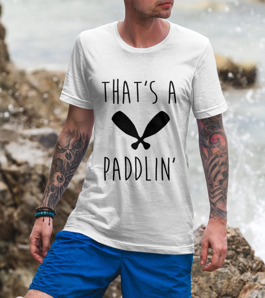 That's A Paddlin' Paddle Oars Crossed T-Shirt