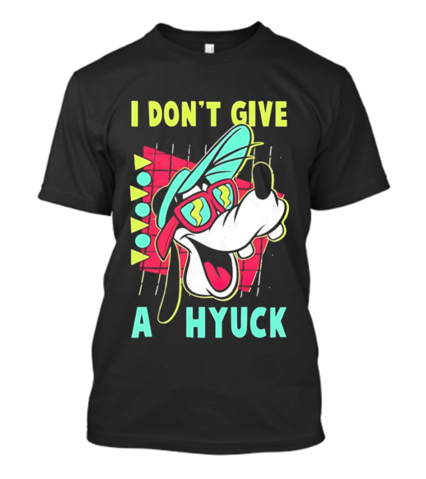 I Don't Give A Hyuck Goofy 90s T-Shirt
