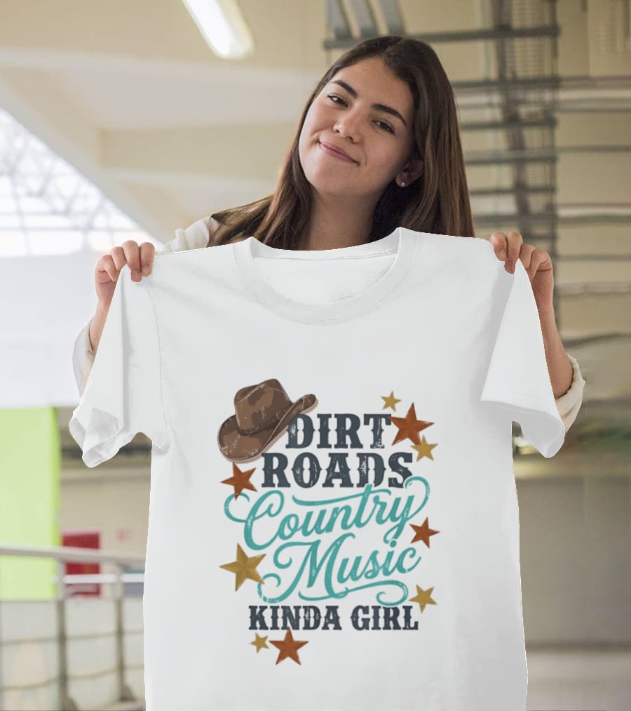 Dirt Roads Country Music Kinda Girl Cowboy Hat Stars T-Shirt
