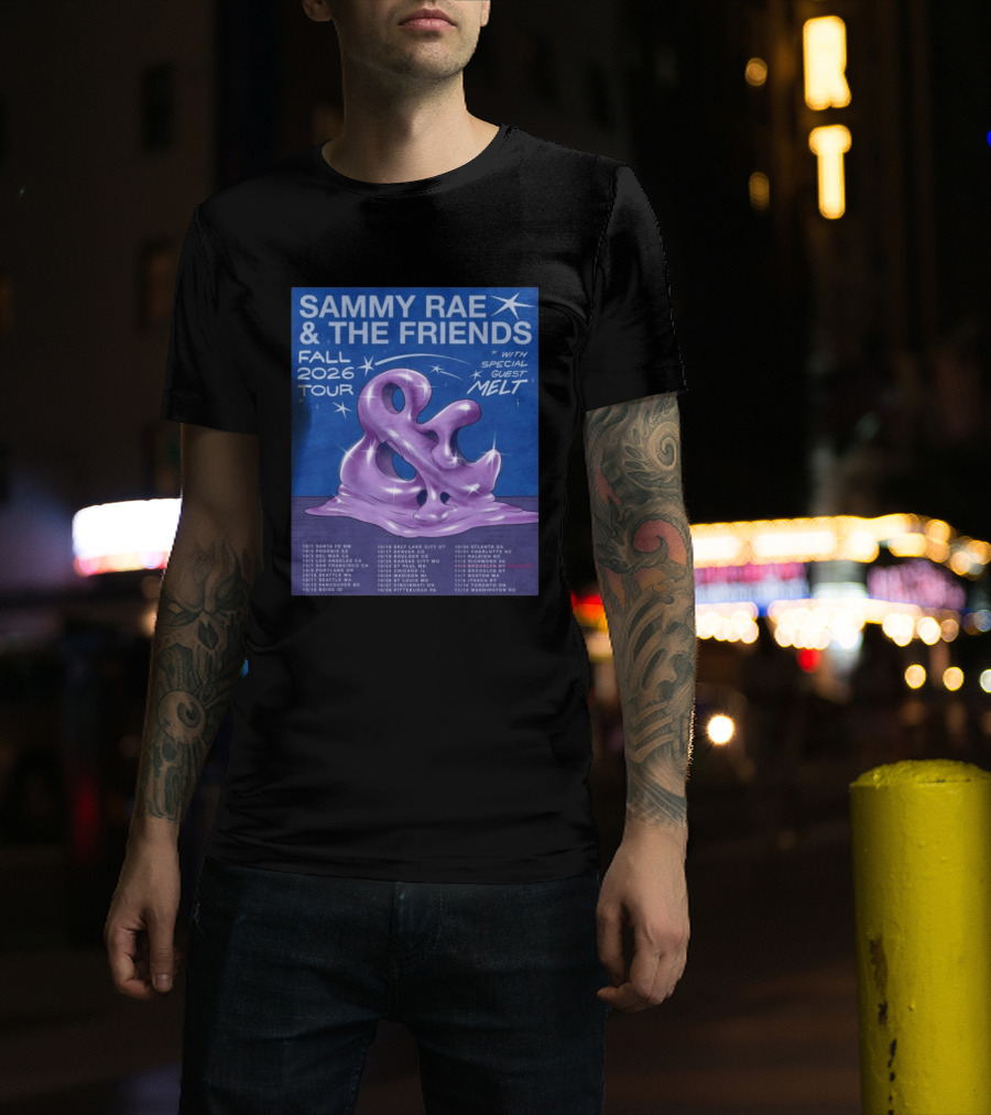 Sammy Rae & The Friends Fall 2026 Tour With Special Guest Melt T-Shirt