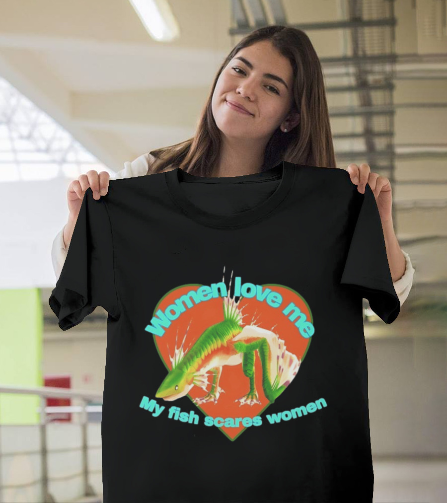 Women Love Me My Fish Scares Women Heart Design With Colorful Fish T-Shirt