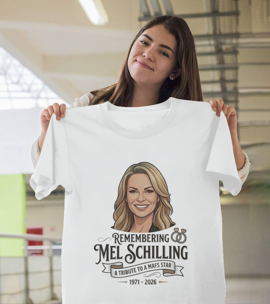 Remembering Mel Schilling A Tribute To A MAFS Star 1971 2026 T-Shirt
