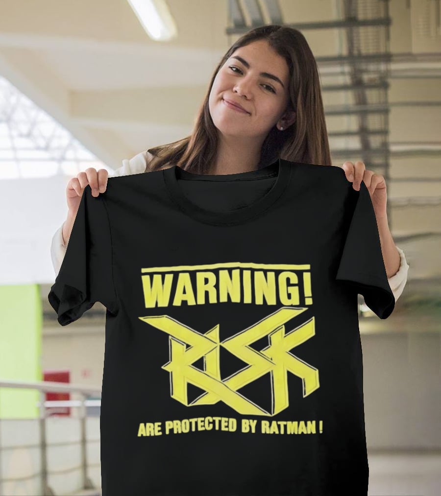 WARNING Risk Are Protected By Ratman T-Shirt
