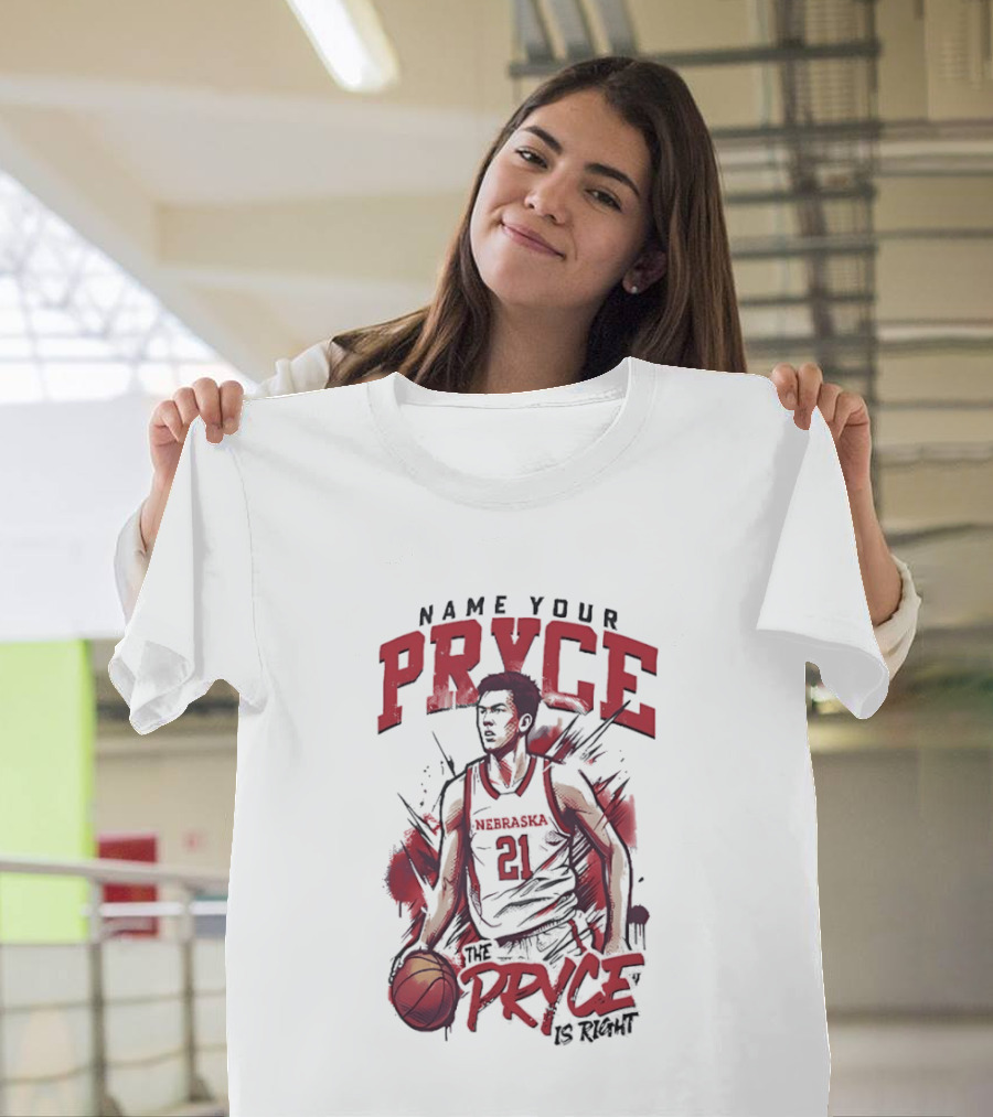 Name Your Pryce Nebraska Cornhuskers Basketball Player 21 Bryce Williams T-Shirt