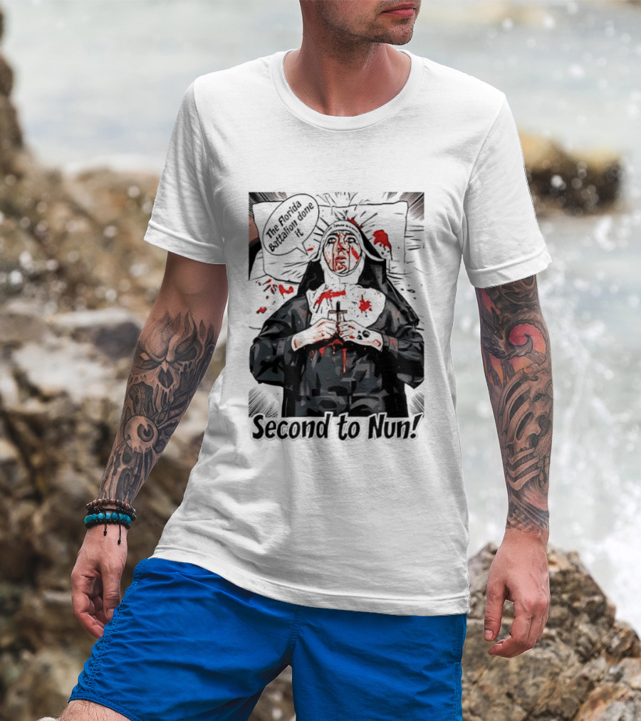 Second To Nun The Florida Fighting 3rd Regiment Inside Joke T-Shirt
