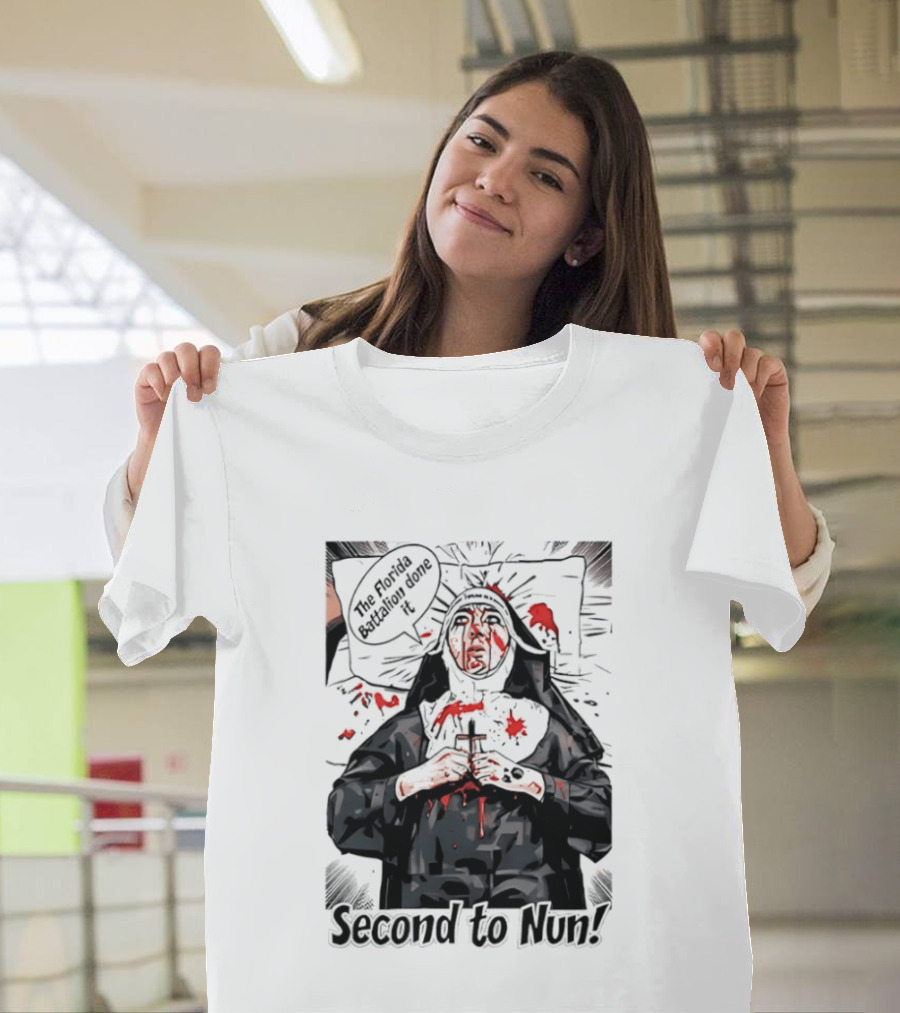 Second To Nun The Florida Fighting 3rd Regiment Inside Joke T-Shirt