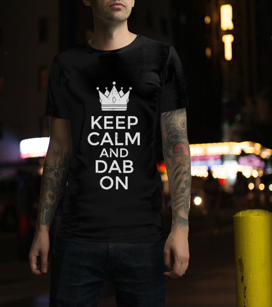 Keep Calm And Dab On Crown Meme Dance T-Shirt