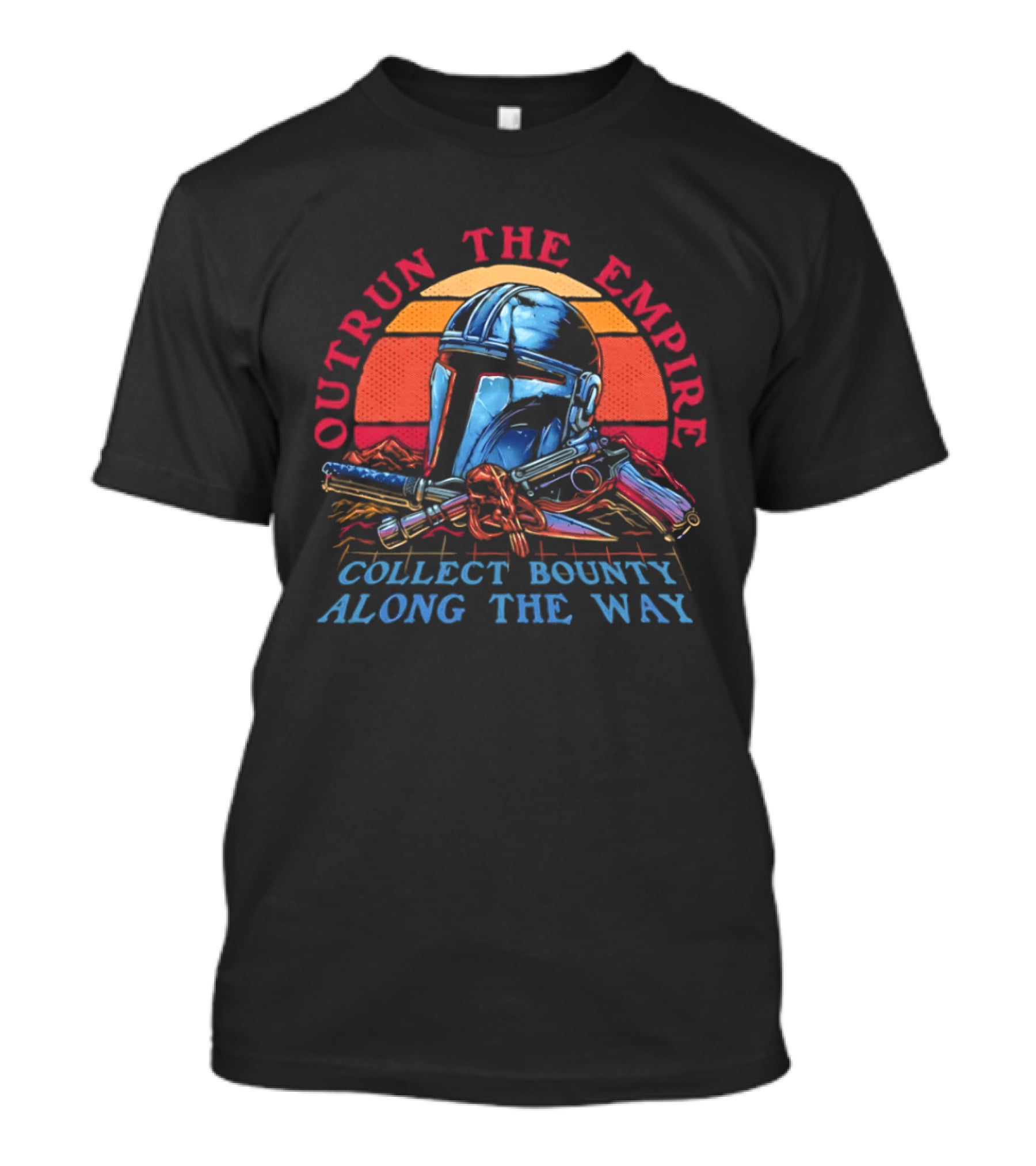 Outrun The Empire Collect Bounty Along The Way Din Djarin Helmet And Blasters T-Shirt