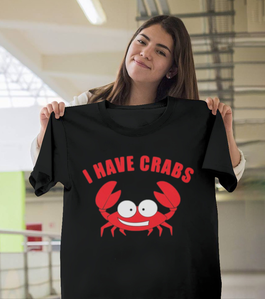 I Have Crabs Funny Red Crab Cartoon T-Shirt