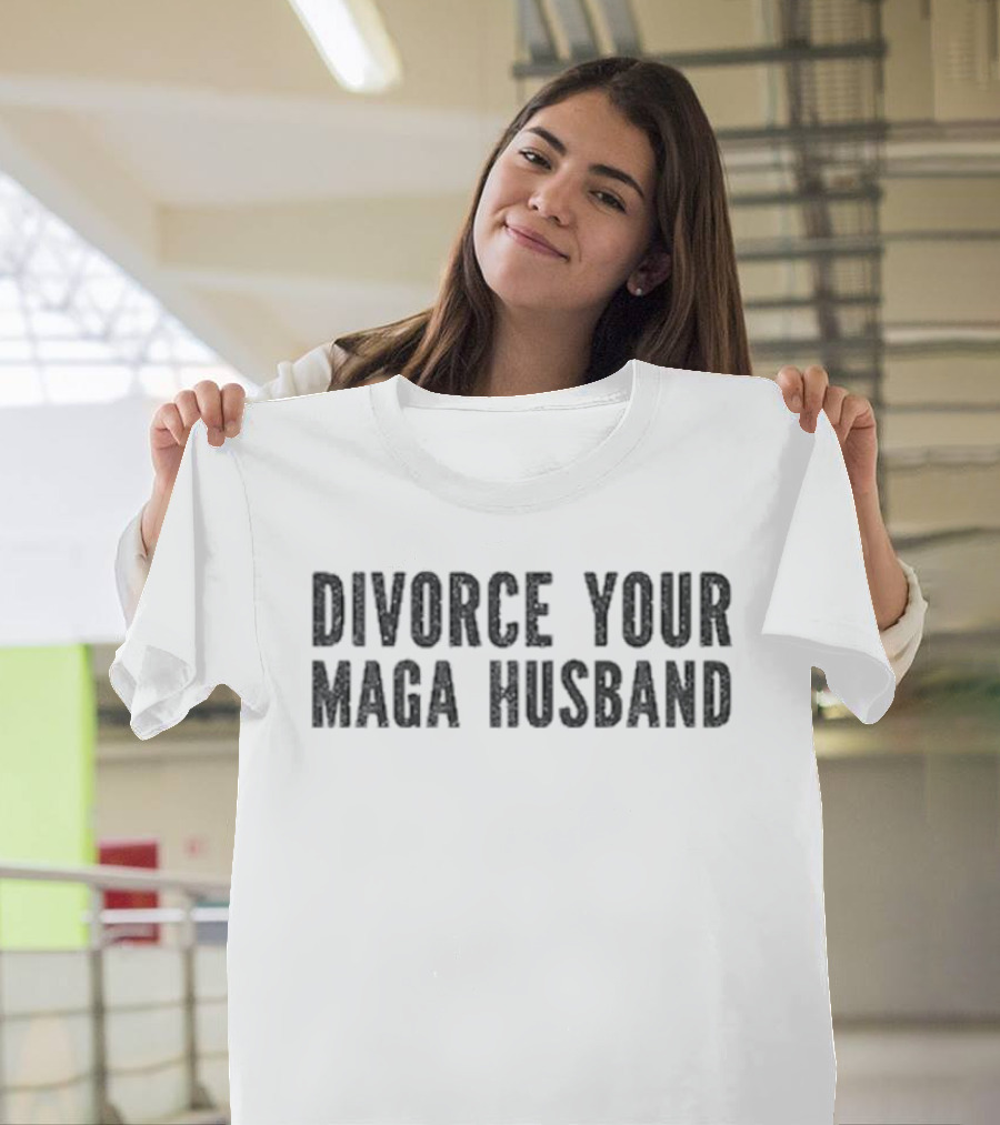 Divorce Your Maga Husband T-Shirt