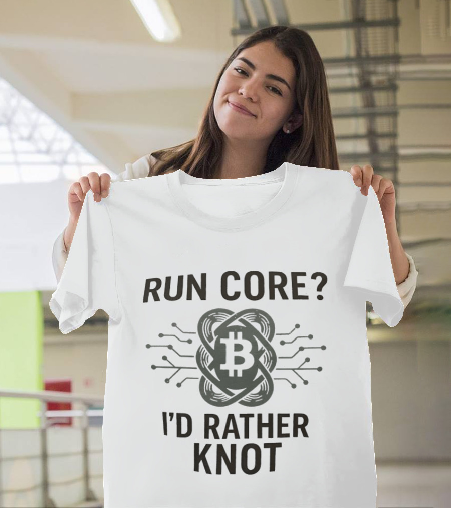 Run Core Bitcoin I'd Rather Knot Blockchain Circuit T-Shirt