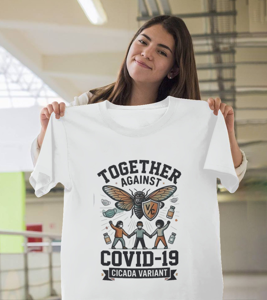 Together Against COVID 19 Cicada Variant Mask And Vaccine Unity T-Shirt