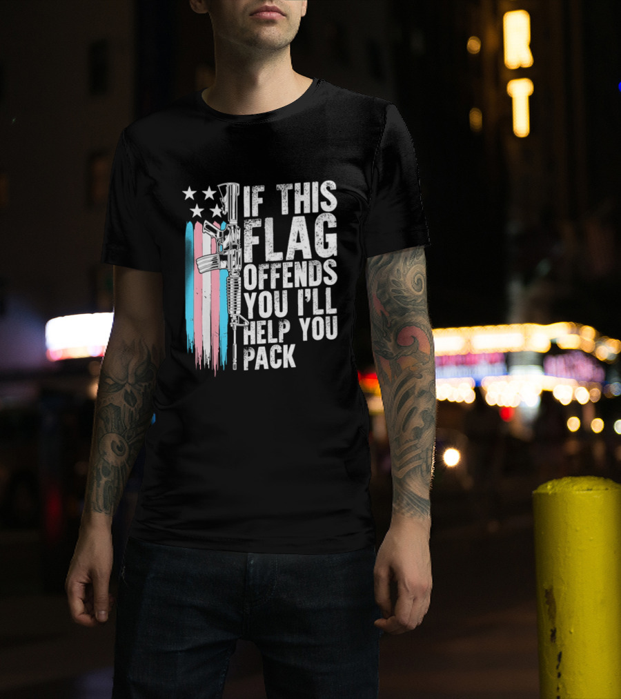 If This Flag Offends You I'll Help You Pack Transgender Pride Flag Rifle T-Shirt