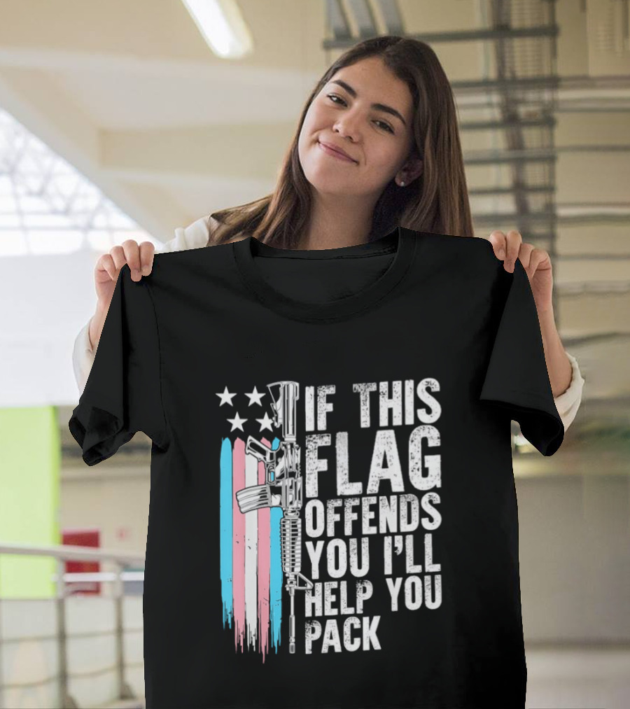 If This Flag Offends You I'll Help You Pack Transgender Pride Flag Rifle T-Shirt