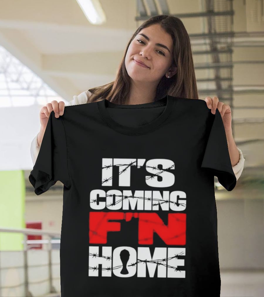 It's Coming F'n Home Football Fan Chant Slogan Vintage Distressed T-Shirt