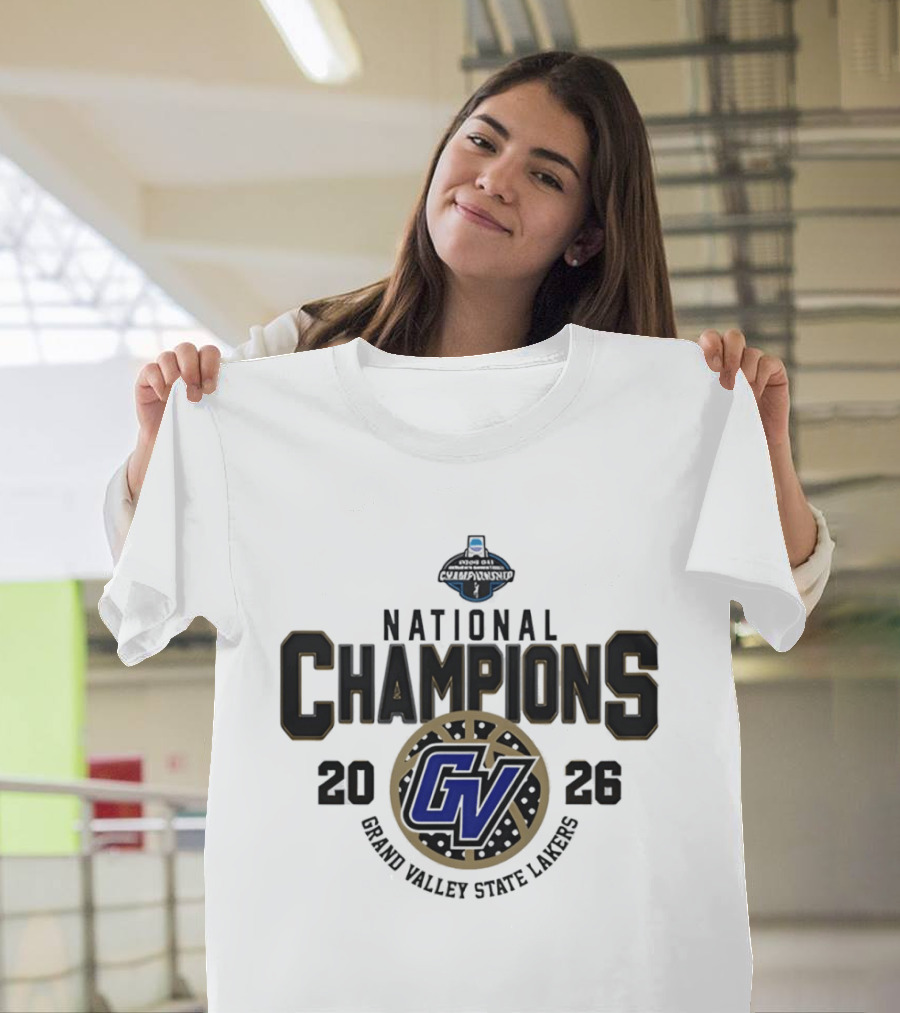 Grand Valley State Lakers Back 2 Back National Champions 2026 T-Shirt