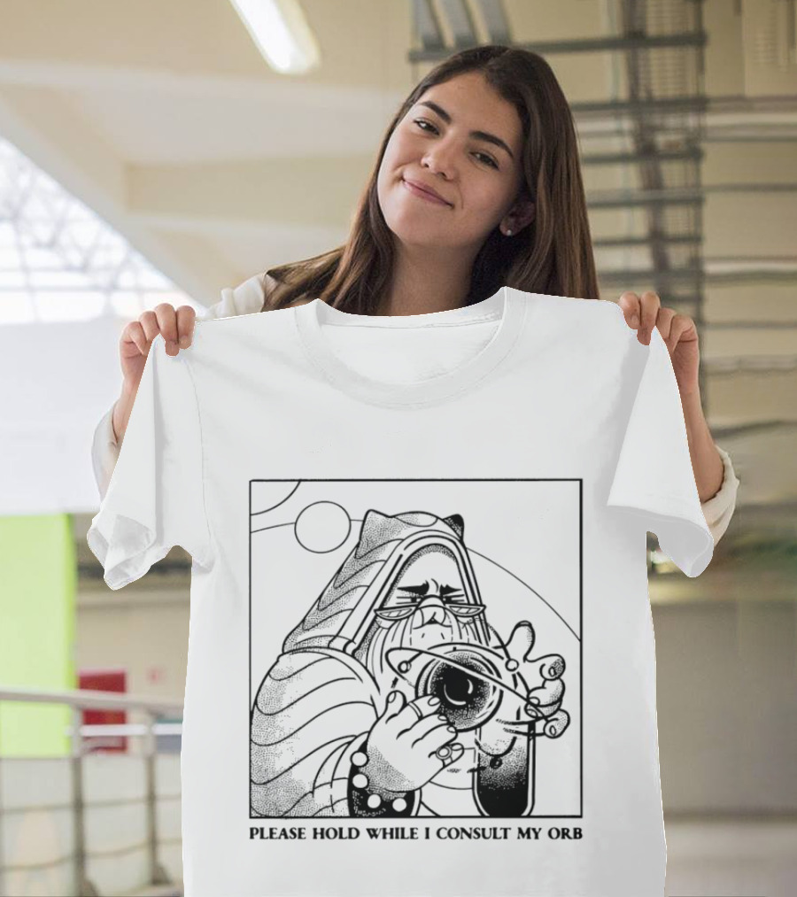 Please Hold While I Consult My Orb Wizard Illustration Fantasy T-Shirt