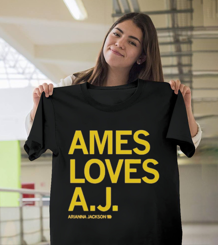 Ames Loves A J Arianna Jackson T-Shirt