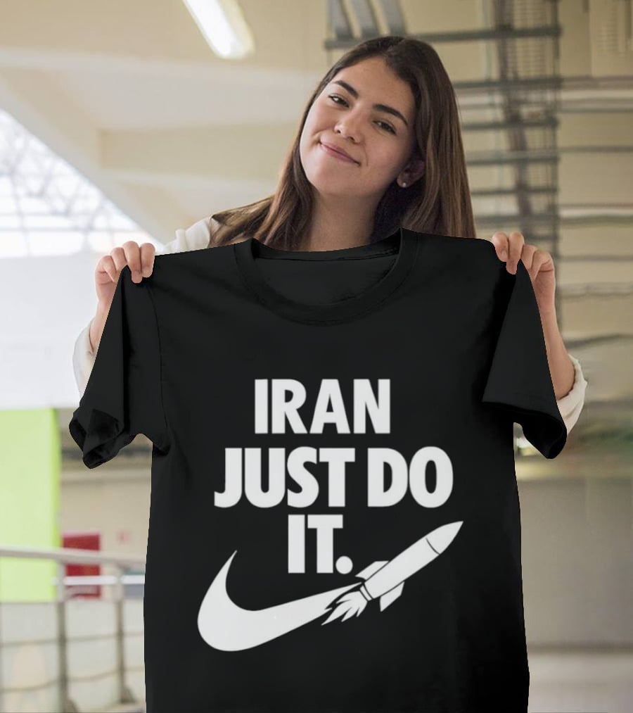 Iran Just Do It Rocket Symbolism Patriotism Motivational T-Shirt