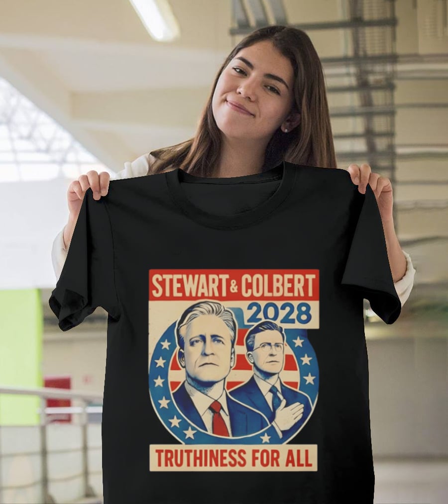 Stewart And Colbert 2028 Truthiness For All America Election T-Shirt