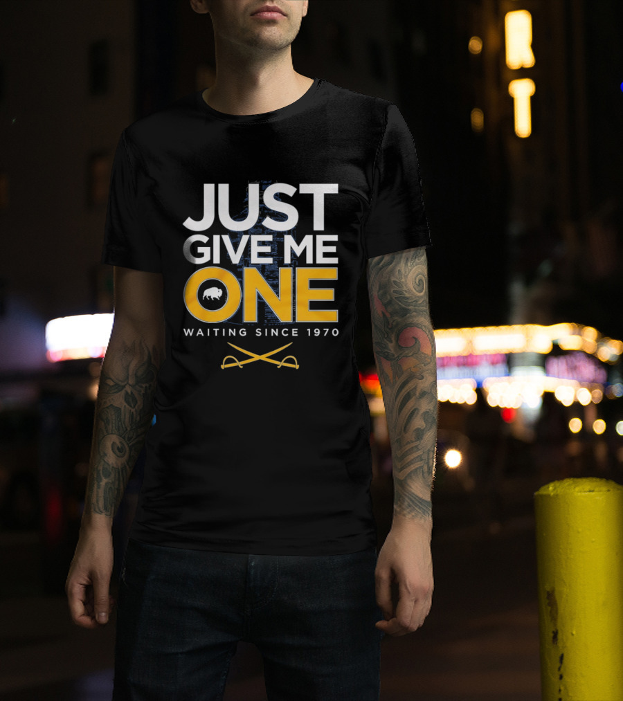 Just Give Me One Hockey Waiting Since 1970 Sabres Buffalo Crossed Sticks T-Shirt
