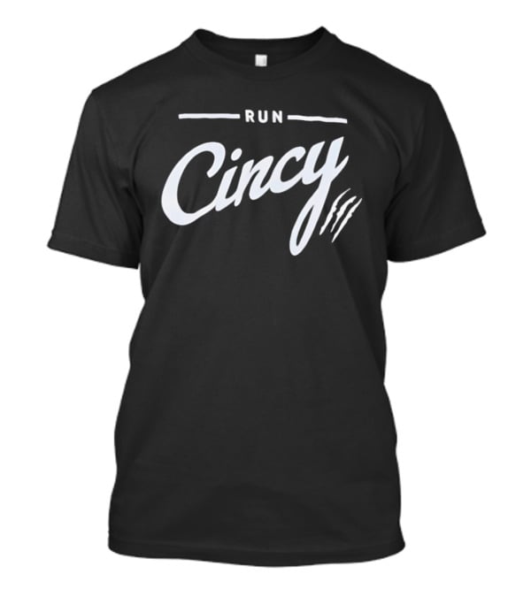 RUN CINCY Cincinnati Athletics Enthusiasts Sportswear T-Shirt