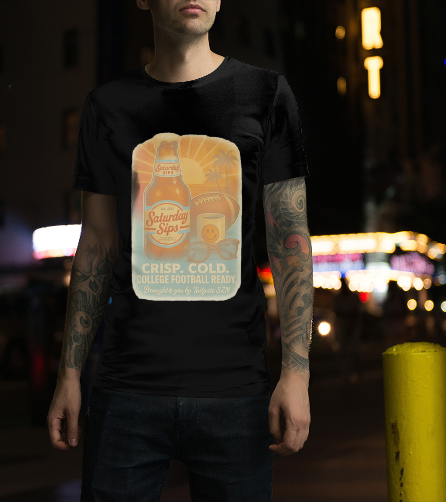Saturday Sips Est 2022 Crisp Cold College Football Ready Tailgate SZN T-Shirt