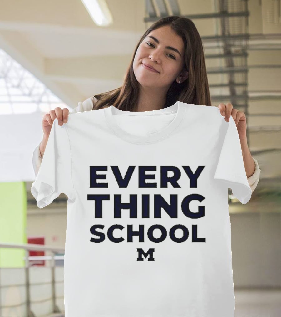 Michigan Wolverines Everything School M T-Shirt