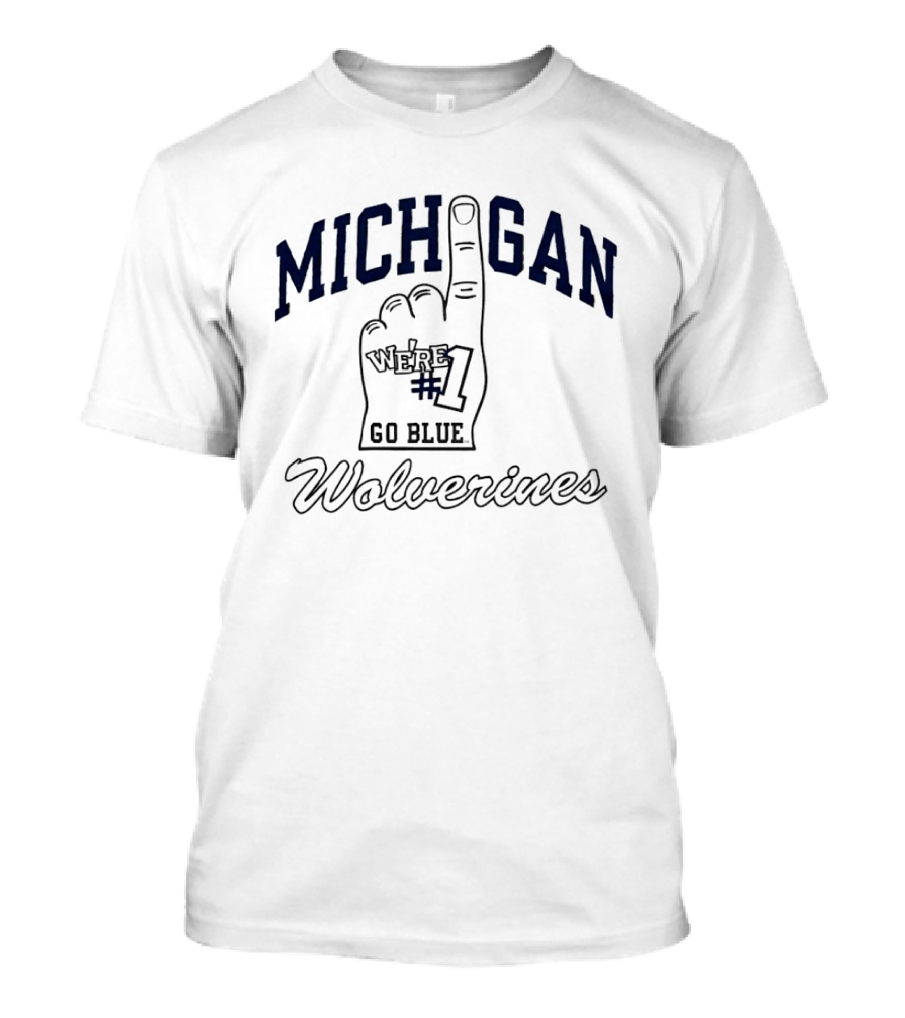 Michigan We're #1 Go Blue Wolverines T-Shirt