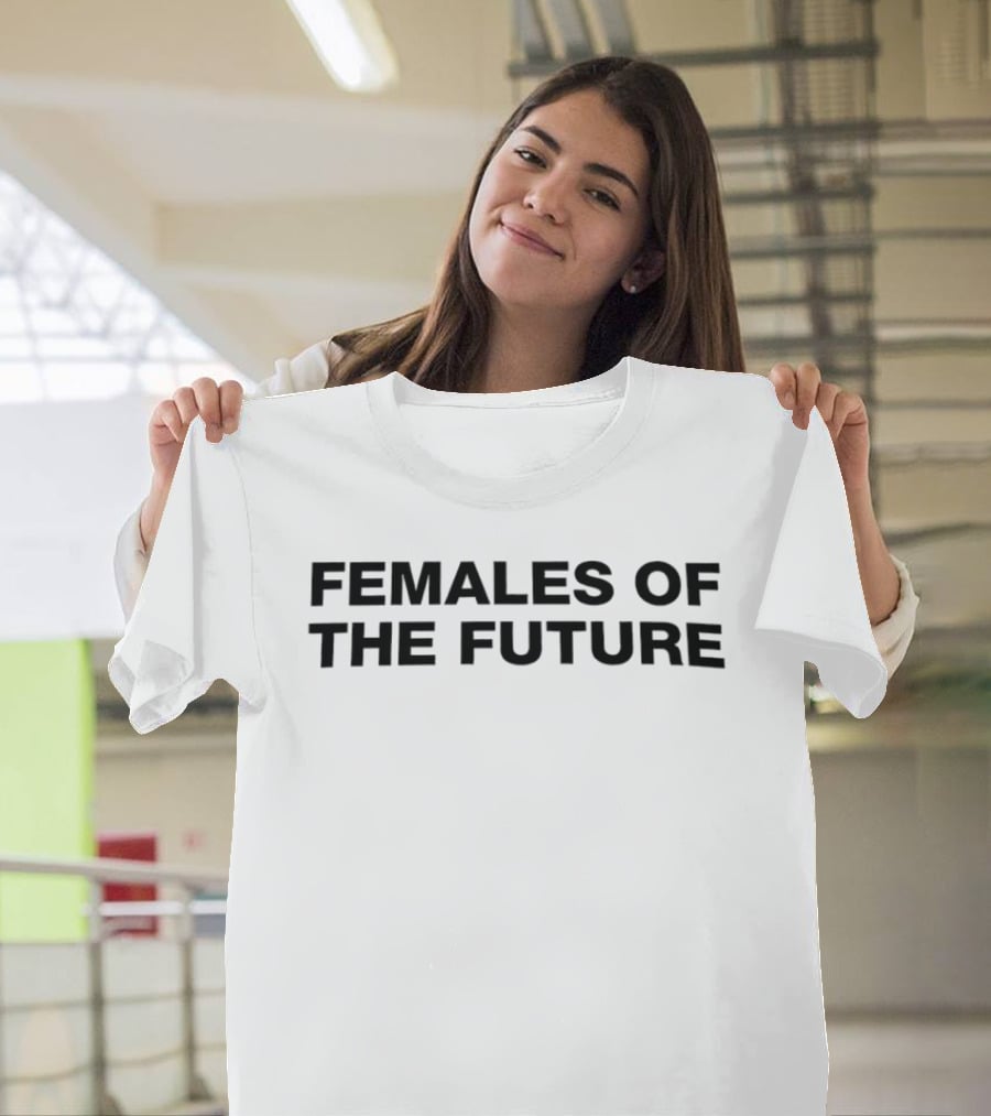 Females Of The Future Empowerment Movement T-Shirt