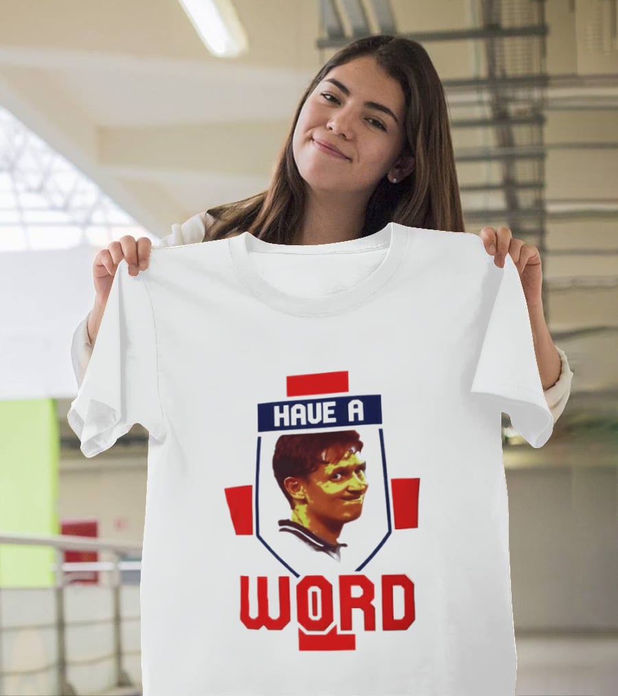 Gary Lineker Have A Word 2026 Soccer Fan T-Shirt