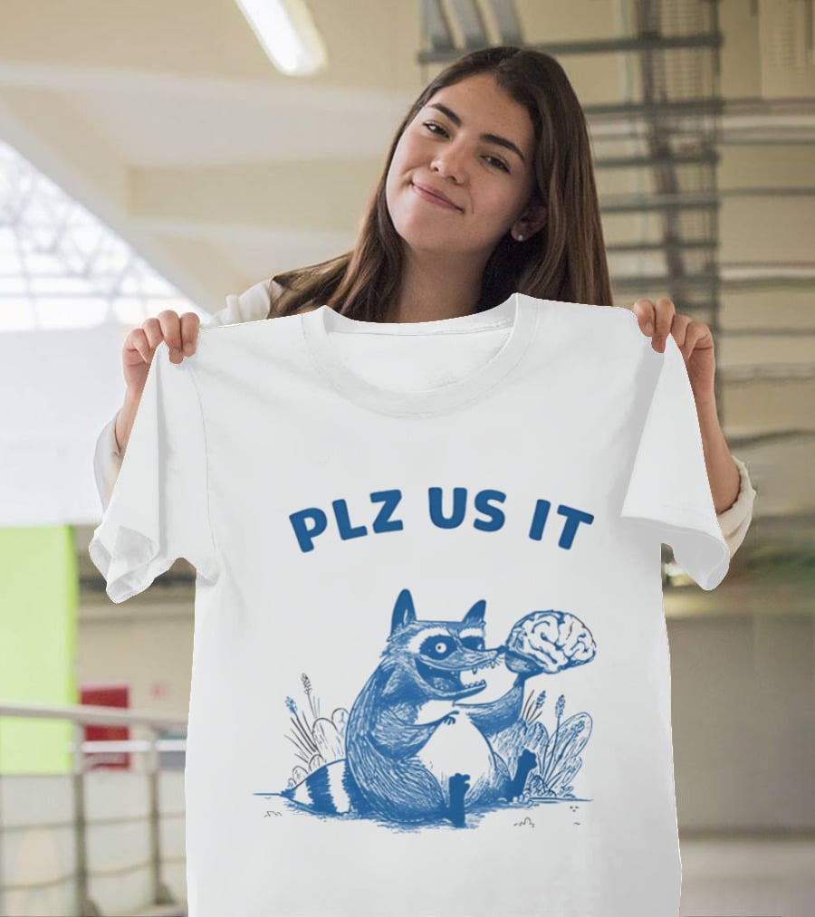 Plz Us It Raccoon With Brain Drawing T-Shirt
