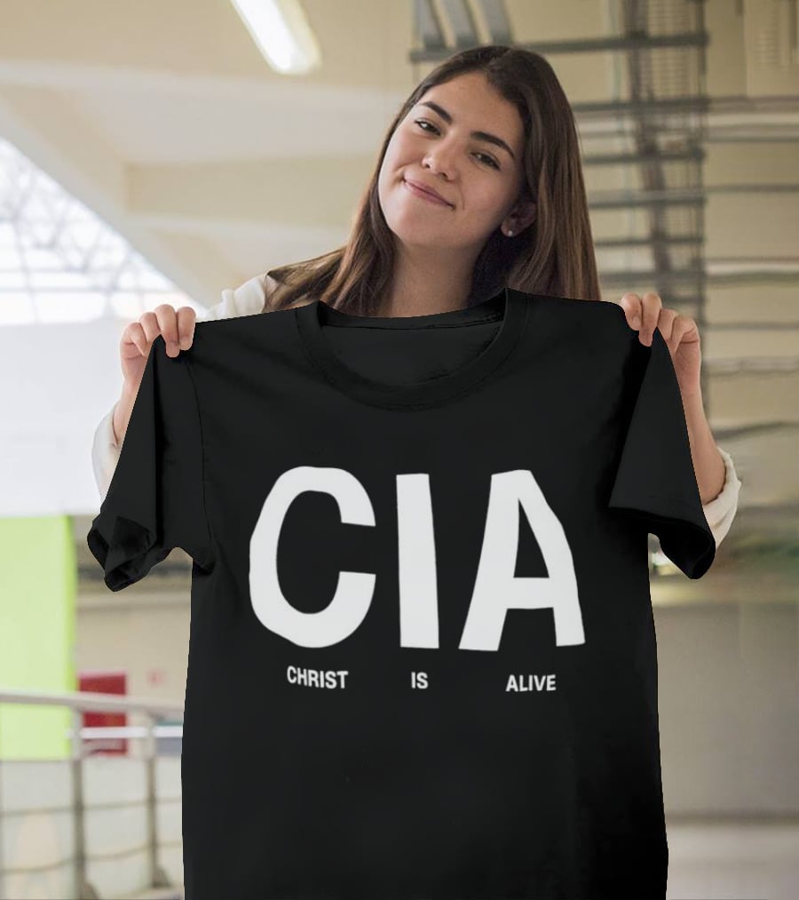 CIA Christ Is Alive Text Bold White Letters T-Shirt