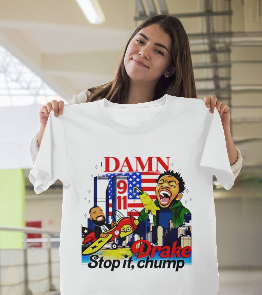Damn Drake Stop It Chump 9 11 Skyline Cartoon Characters USA Flag T-Shirt