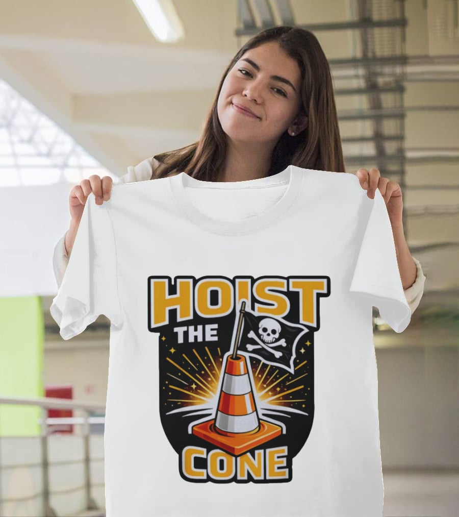 Hoist The Cone Pirate Flag Skull And Crossbones Traffic Cone T-Shirt