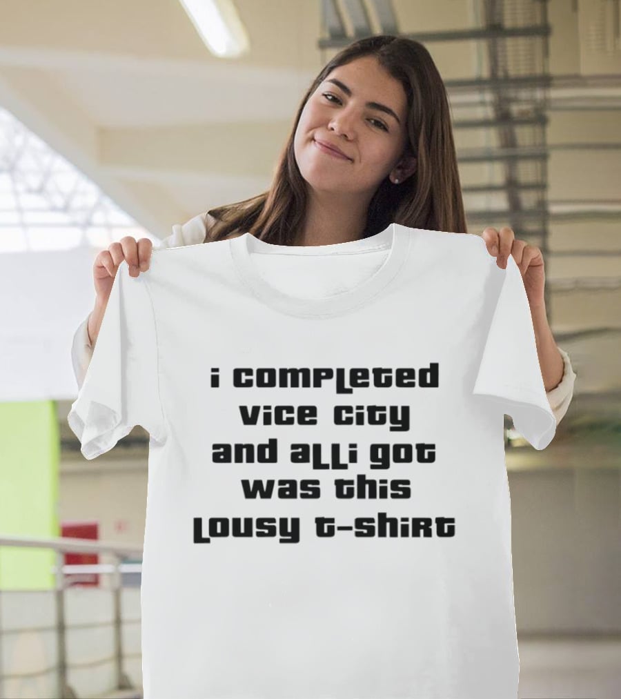I Completed Vice City And All I Got Was This Lousy T T-Shirt