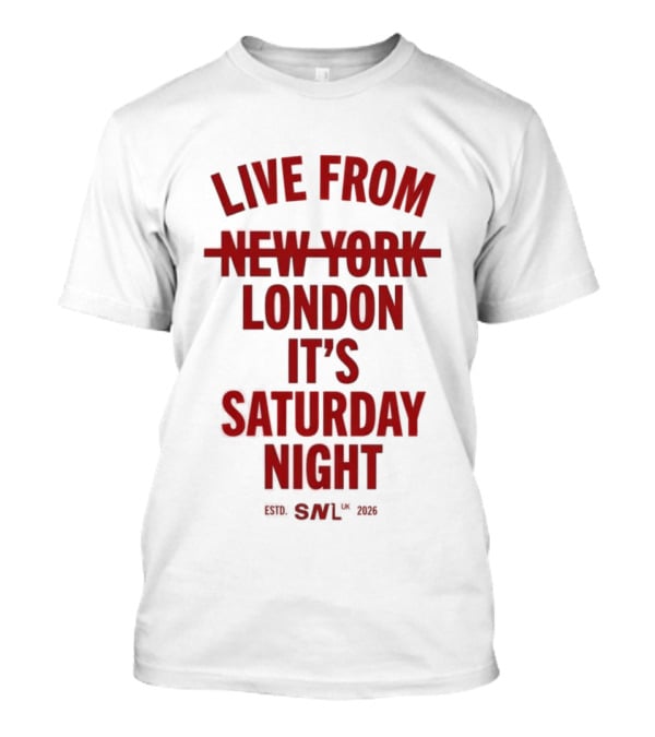 Live From London It's Saturday Night SNL 2026 T-Shirt